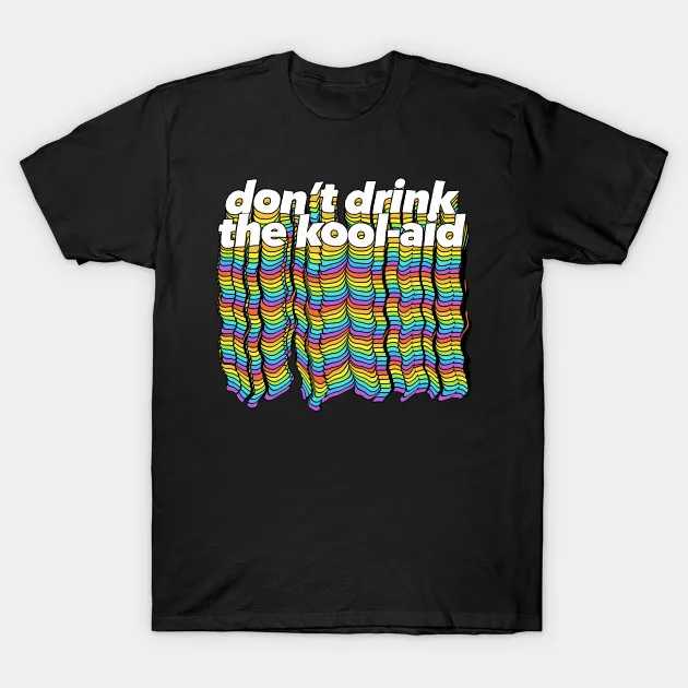 Мужская футболка Don't Drink The Kool Aid психоделический дизайн женская |