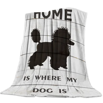 

The Poodle On The Board, Home, Is Where My Dog Is Coral Fleece Fuzzy Blankets on Bed Throws Bedsheet for Kids Girls