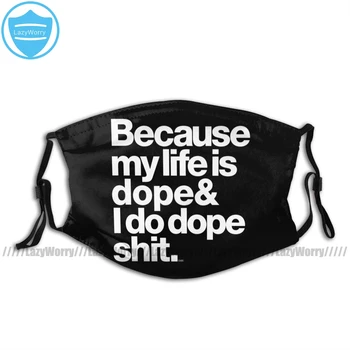 

Kanye West Mouth Face Mask Because My Life Is Dope Kanye West Quote Facial Mask Cool Fashion with 2 Filters for Adult