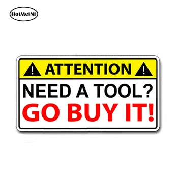 

HotMeiNi 13cm X 7cm Need a Tool GO BUY IT Warning Caution Sticker Decal Toolbox Box Wrench Mechanic Waterproof Car Stickers