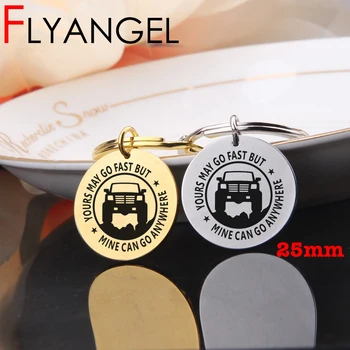 

FLYANGEL Round Keychain Engraved Yours May Go Fast But Mine Can Go Anywhere Fashion car keyring Jewelry Gifts For Driver