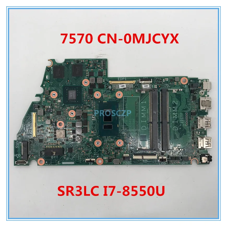 High quality For Inspiron 15 7570 Laptop motherboard CN-0MJCYX 0MJCYX MJCYX 16841-1M With SR3LC I7-8550U CPU working well
