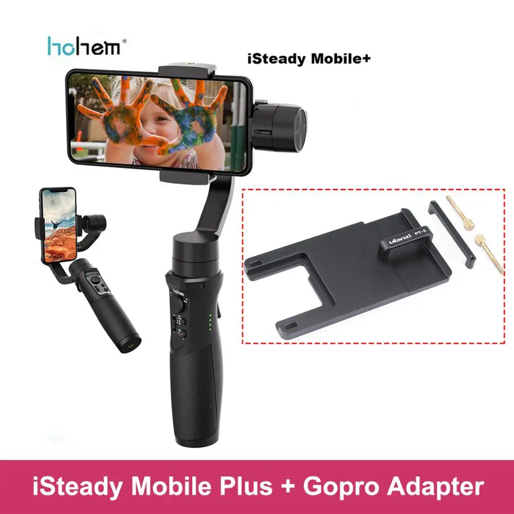 With Gopro Adapter Hohem iSteady Мобильный плюс смартфон шарнирный стабилизатор для камеры Gopro 3-осевой портативный монопод с шарнирным замком для iPhone Andriod huawei samsung Gopro - Цвет: With Gopro Adapter