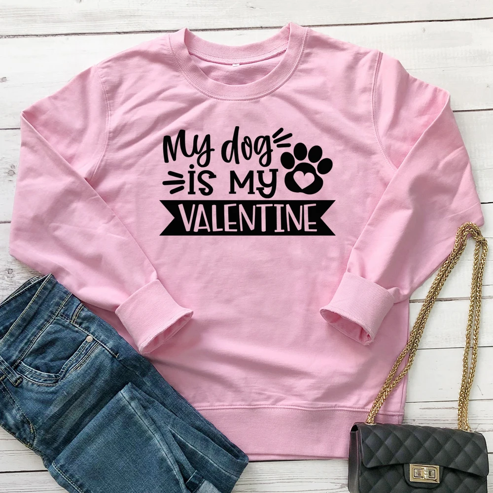 My Dog Is My Свитшот ко Дню влюбленных женщин Забавный буквенный принт Харадзюку толстовка с принтом в виде лапы животных графический пуловер уличная Прямая поставка