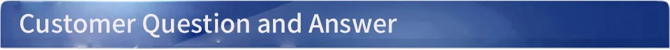 Customer Querstion and Answer