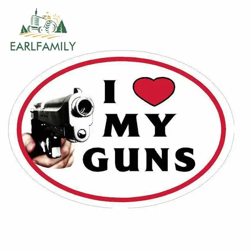 

EARLFAMILY 13cm x 10cm for I LOVE MY GUNS Sign Funny Car Stickers Waterproof Anime Vinyl JDM Bumper Trunk Truck Graphics