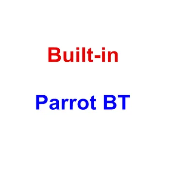 

Extra fee for Built-in Parrot Bluetooth (Not sold separately)