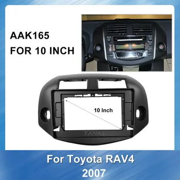 

10 inch Car Radio Fascia for Toyota RAV4 2007 fascia audio panel Dash Kit Installation Bezel Adapter Plate Trim kit Panel frame