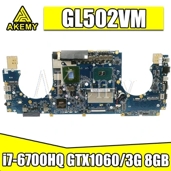 

GL502VM motherboard REV:2.0 For Asus GL502VM GL502VML Laptop motherboard HM170 I7-6700HQ GTX1060/3G 8GB/RAM 100% tested