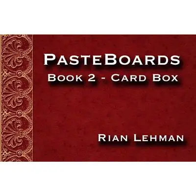 Pasteboards(Vol.2 Cardbox) от Rian Lehman, Magic Tricks