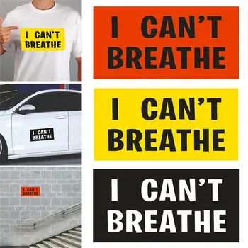 

2020 Hot Sale I Can't Breathe Stickers Wall Vehicle Laptop Decorative Stickers Self-adhesive Sticker For Clothes Car Laptop Wall