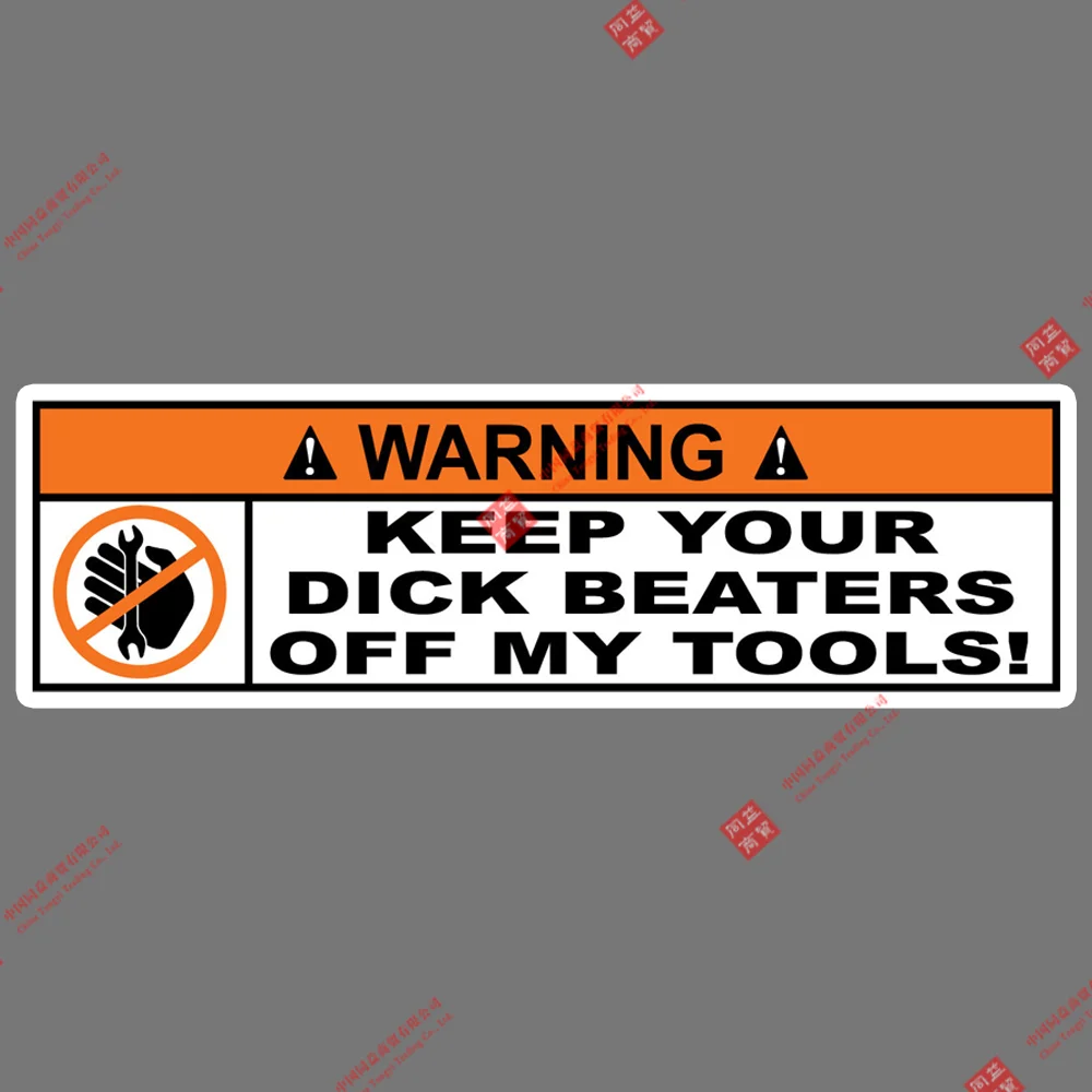

Personalized Racing Stickers Warning Keep Your Dick Beaters Off My Tools Funny Mechanic Vinyl Sticker Car Box