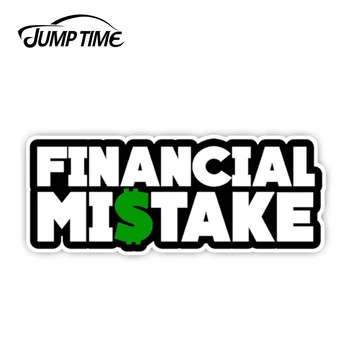 

Jump Time 13cm x 6.9cm Financial Mistake JDM Funny Car Sticker Decal JDM Tuner Window Decal Laptop Bumper Car Accessories