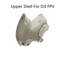 

New Part-Drone Body Top Protector Cover For DJI FPV Upper Shell Replacement Repair Parts(Grey)