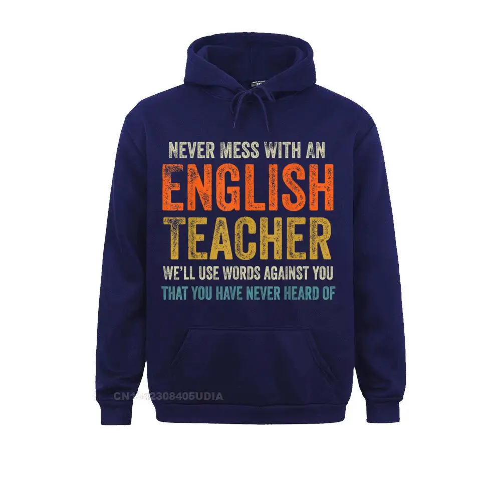 Custom Never Mess With An English Teacher Funny Grammar Teacher T-Shirt__B10058 Sweatshirts Father Day Hoodies Long Sleeve for Men Classic Sweatshirts Never Mess With An English Teacher Funny Grammar Teacher T-Shirt__B10058navy