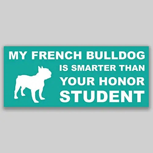 For My French Bulldog is Smarter Than Your Honor Student Vinyl Decal Sticker Car Window Bumper 2-Pack Quality UV Protective | Игрушки и