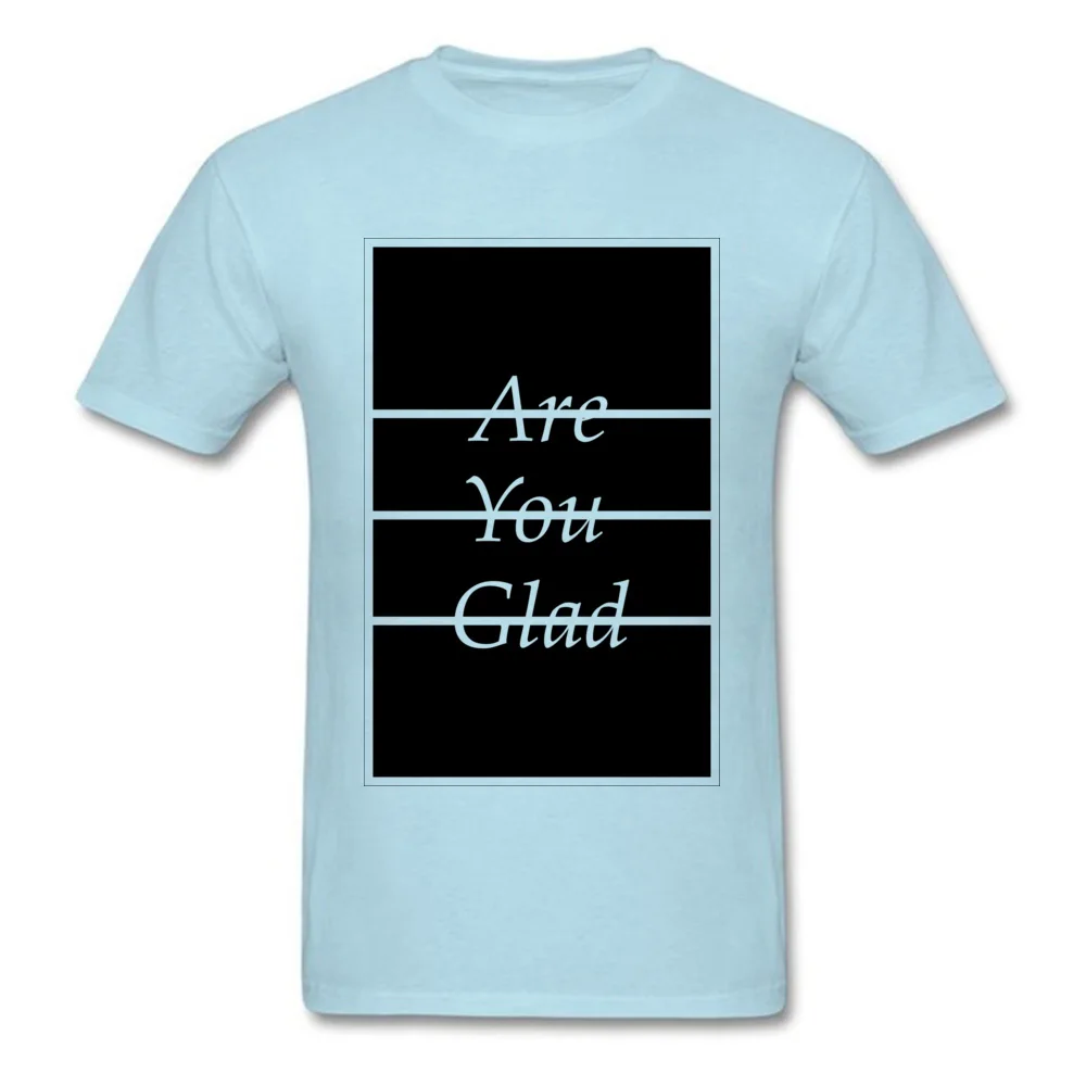 Are you glad Casual Tees Short Sleeve for Men 100% Cotton Thanksgiving Day Crewneck T-Shirt Design Tee Shirt Slim Fit Are you glad light
