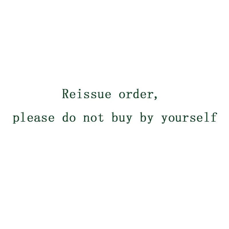 

Reissue order, please do not buy by yourself