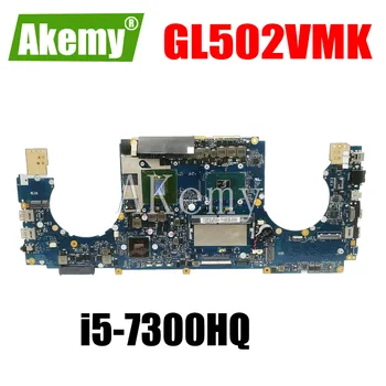 

GL502VMK motherboard REV:2.0 For Asus GL502VM GL502VML Laptop motherboard HM170 i5-7300HQ GTX1060/3G 8GB/RAM 100% tested intact
