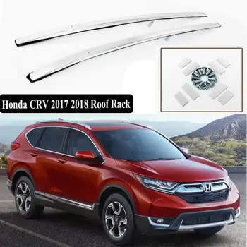 

For Honda CRV CR-V 2017 2018 Roof Rack Rails Bar Luggage Carrier Bars top Cross Racks Rail Boxes Aluminum Screw fixing