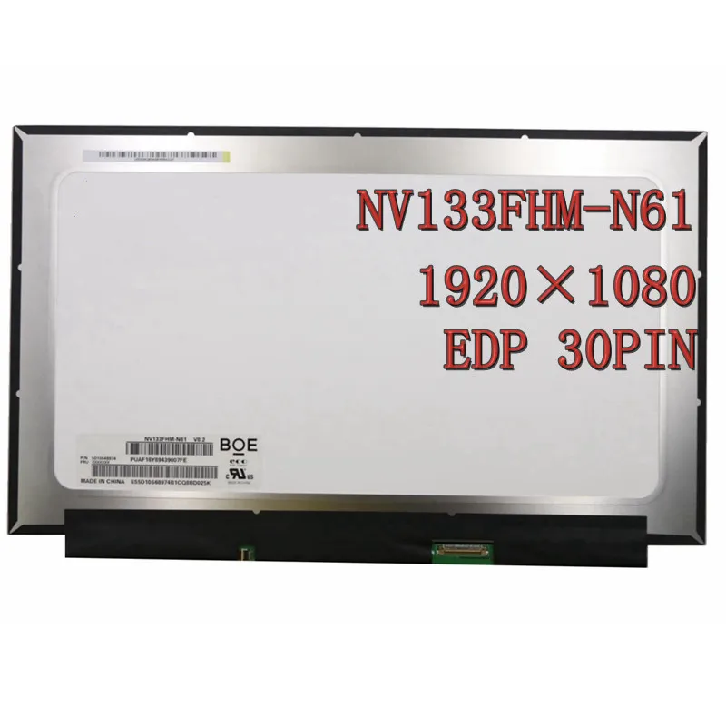 

13,3 дюймов IPS eDP 30 pin FHD 1920X1080 панель ЖК-экрана ноутбука NV133FHM N61 матрица 72% NTSC
