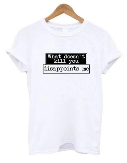 What-Doesnt-Kill-You-Disappoints-Me-510x655