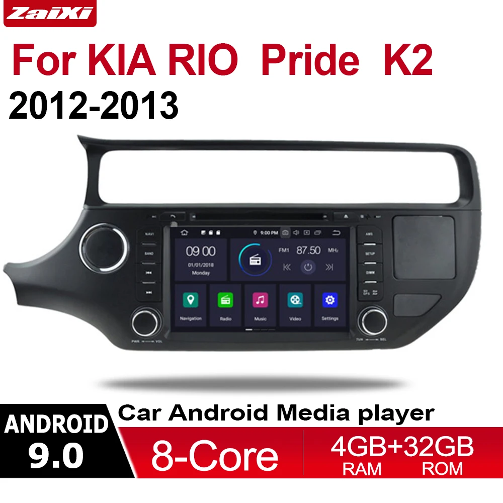 

2din Android 9.0 Octa Core 4GB RAM Car DVD For KIA RIO Pride K2 2012~2013 GPS Radio BT Navi MAP Multimedia player system