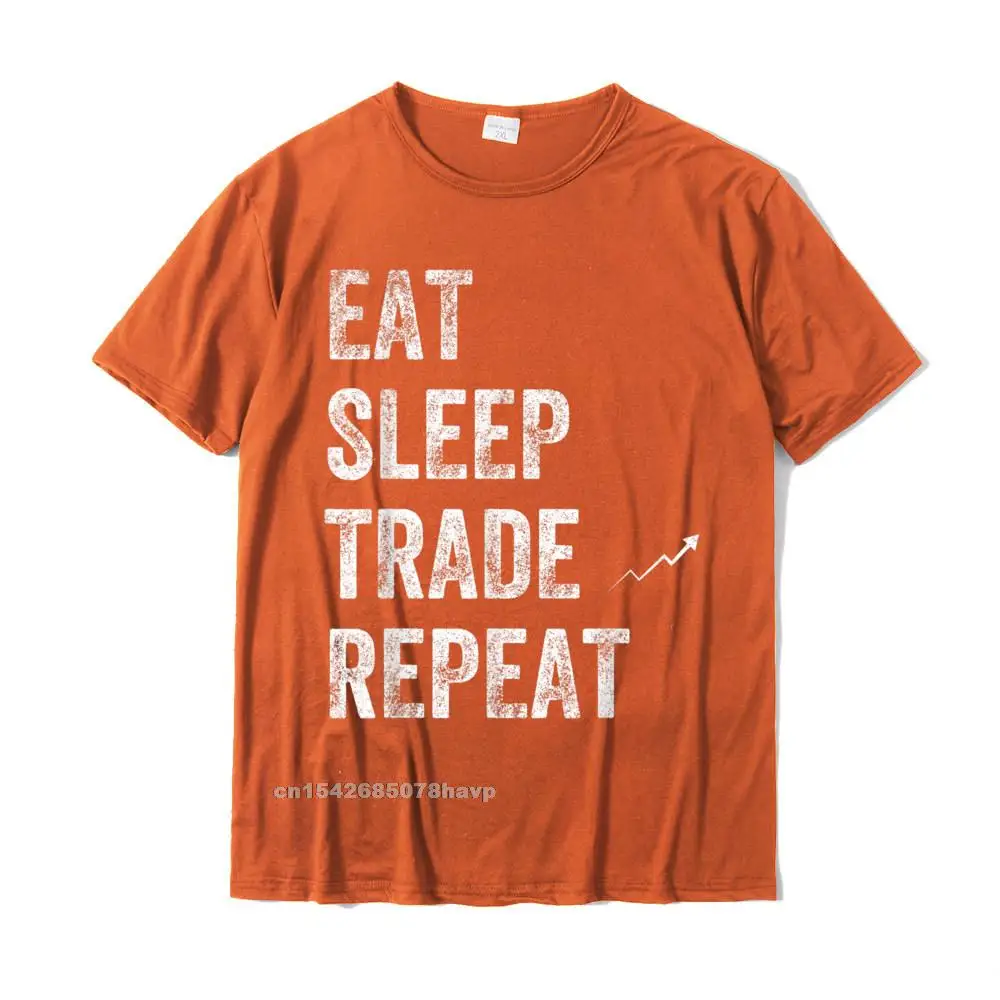 Prevailing Camisa Classic Short Sleeve Tshirts Labor Day Crewneck 100% Cotton Tops Shirt for Men Tops Tees Crazy Eat Sleep Trade Repeat Day Stock Trading T-Shirt - Trader__1814. orange