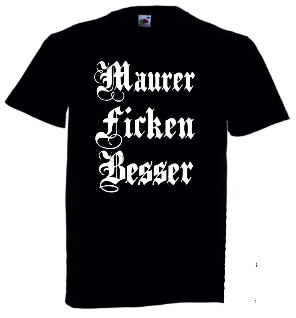 Best Maurer Ficken Besser T-shirt Neu!!!!!!!!! Fashion Men Custom T Shirts O Neck Cotton Print Casual Short Regular | Мужская одежда