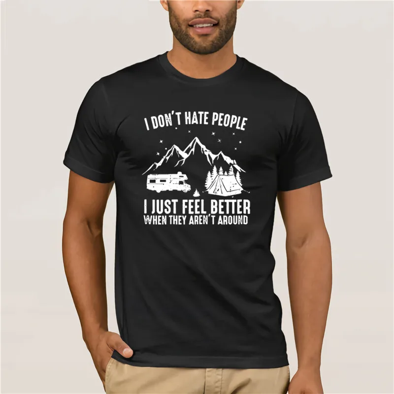 

2020 Camping I Don t Hate People Better When They Aren't Around men t shirt
