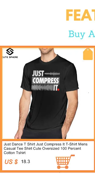 Футболка Just Dance, футболка Just Compress It, мужская повседневная футболка, милая, негабаритная, хлопковая футболка