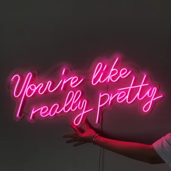 

Custom Waterproof Logo You Are Like Really Pretty Led Flex Visual Artwork Pub Club Wall Hanging Neon Pink Sign Light Decor