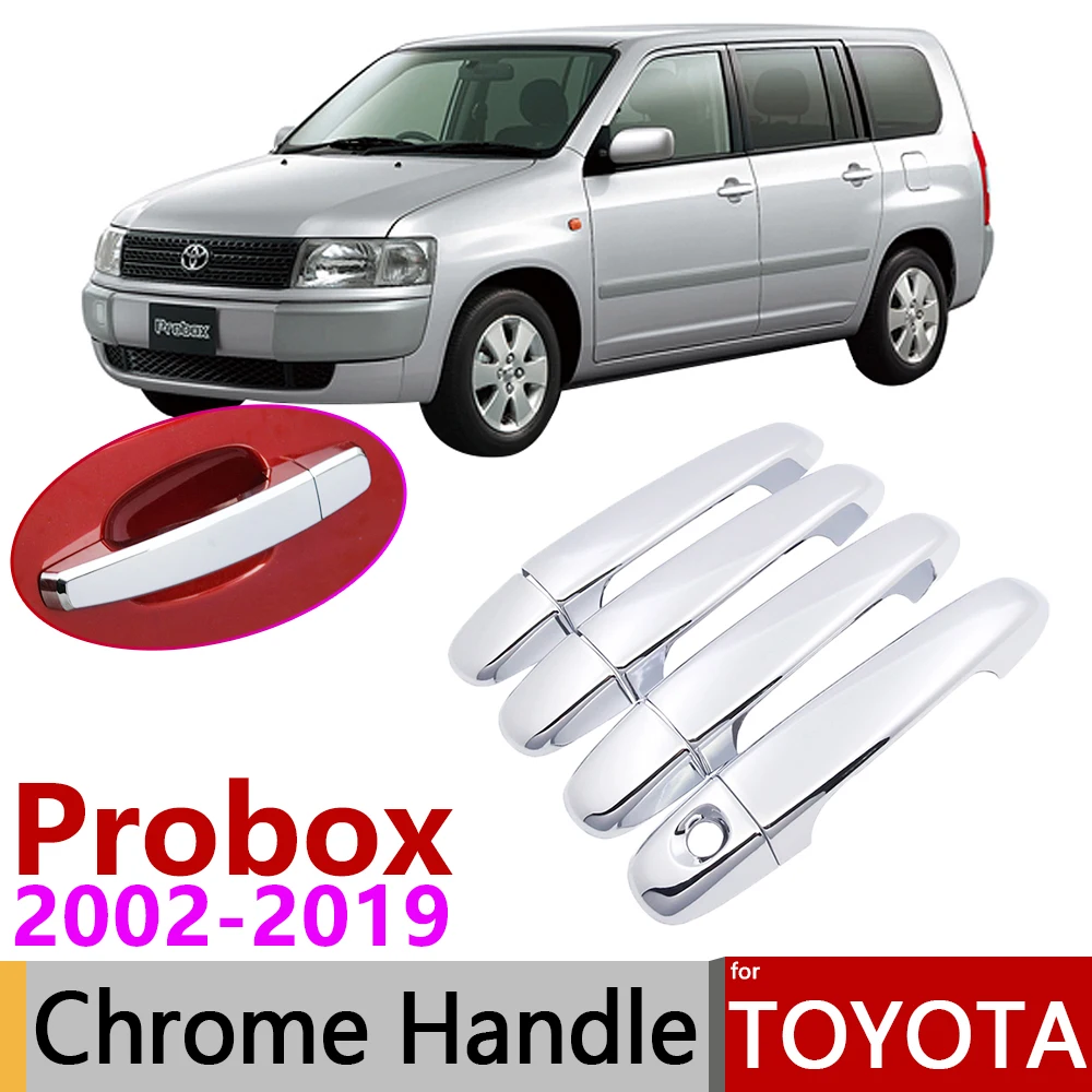 for Toyota Probox 2002~2019 Chrome Door Handle Cover Car Accessories Stickers Trim Set 2003 2006 2009 2010 2012 2015 2017 2018 | Автомобили