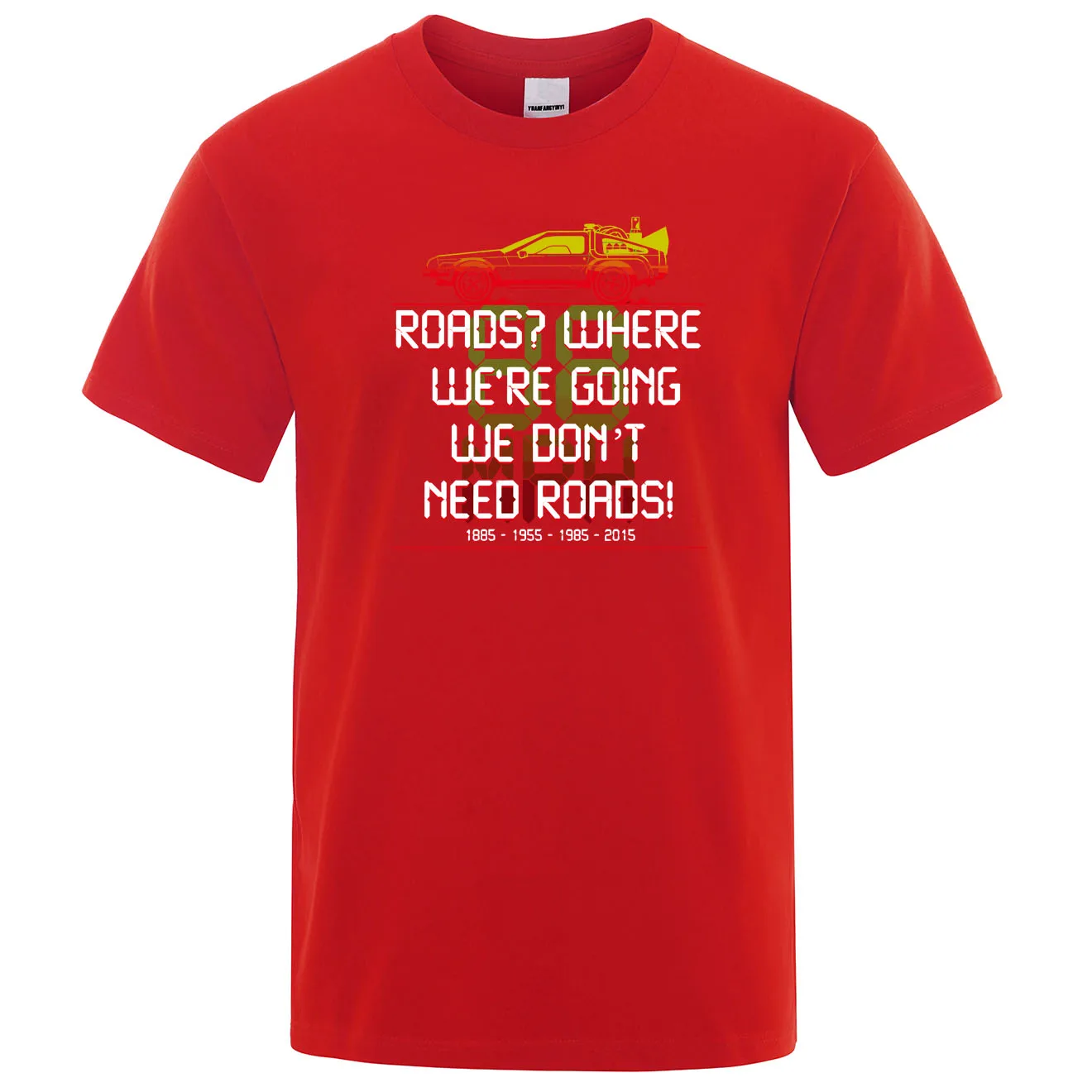 Back To The Future We Don't Need Roads T Shirt Summer Cotton Brand Clothing Humor Vintage Tee Shirt Casual Cool Men TShirt - Цвет: red 6