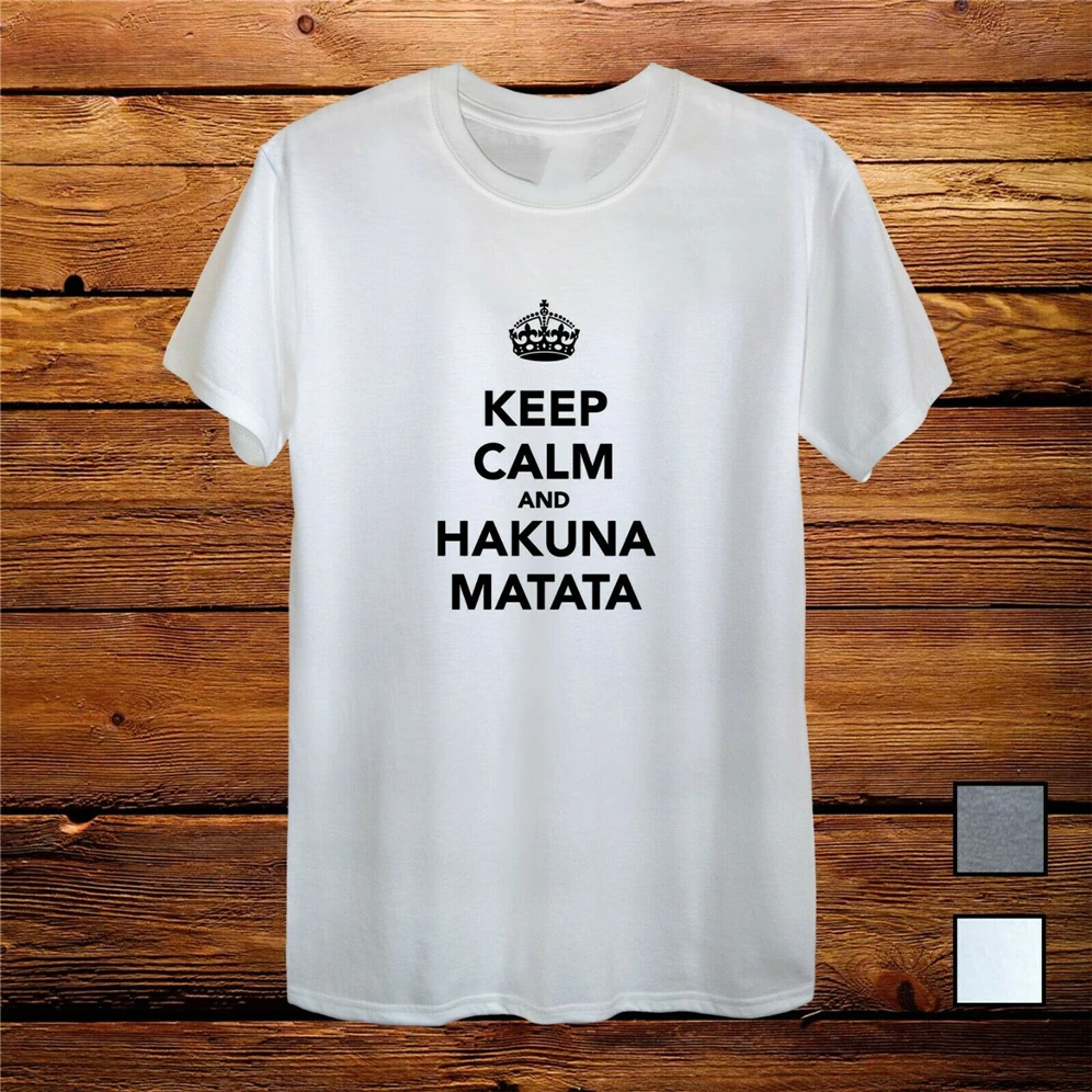 Keep Calm Hakuna Matata Lion King серая дизайнерская футболка Мужская Унисекс Женская