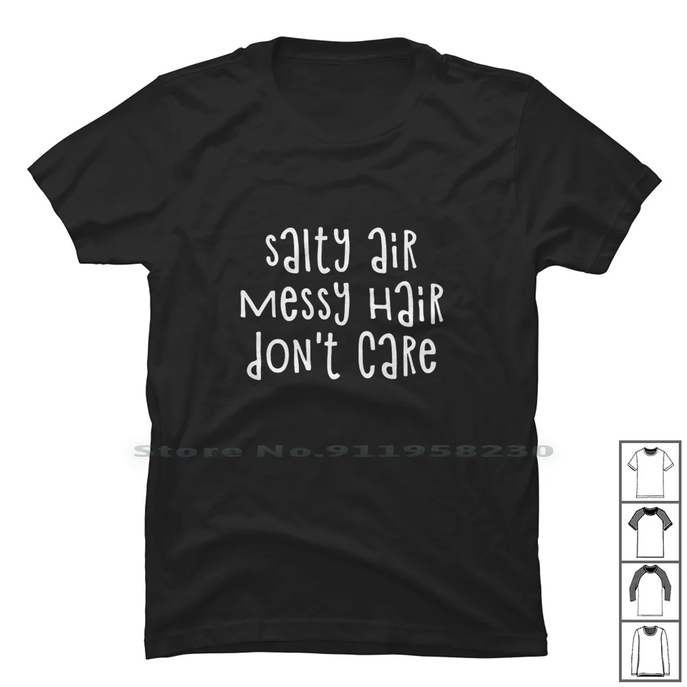I Capelli Disordinati Ad Aria Salata Non Si Prendono Cura Della Maglietta 100% Cotone Sale Mess Hair Care Air Me Do