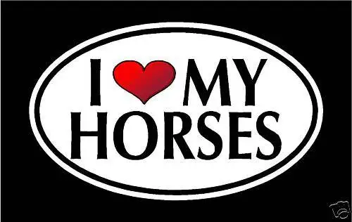 

I LOVE MY HORSES Vinyl Decal Sticker Motorcycle Accessories KK Vinyl Decals Waterproof PVC JDM Van Deco Meterial