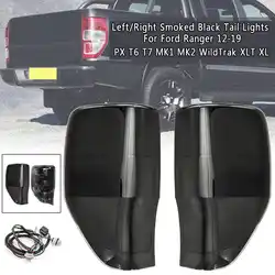 Левый/правый Копченый черный задний фонарь для Ford Ranger PX T6 T7 MK1 MK2 WildTrak XLT 2012 2013 2014 2015 2016 2017 2018 2019
