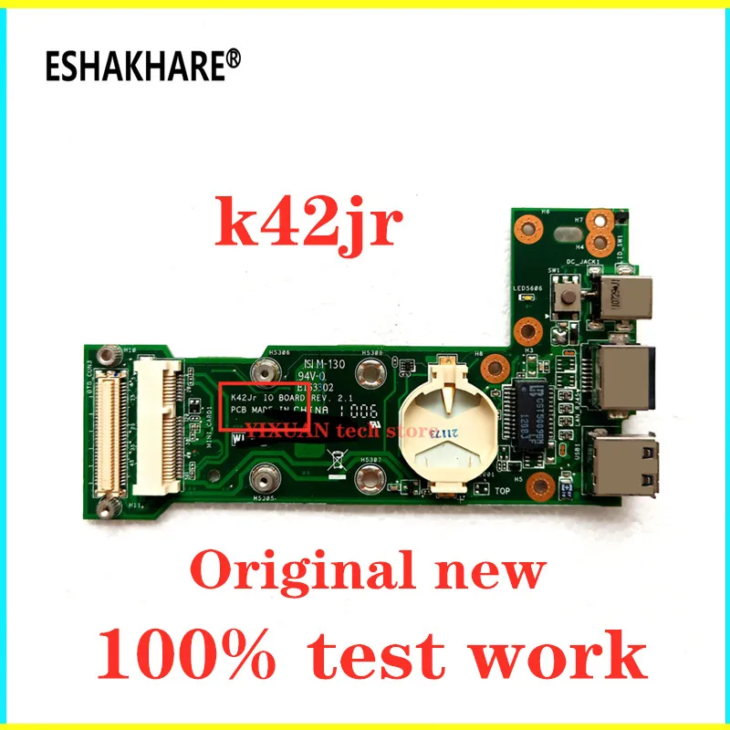 

ESHAKHARE Brand new original K42JR REV 2.1 for ASUS K42JR K42JV X42J K42JE JP K42JY K42JZ DC brand power IO board 100% tested OK