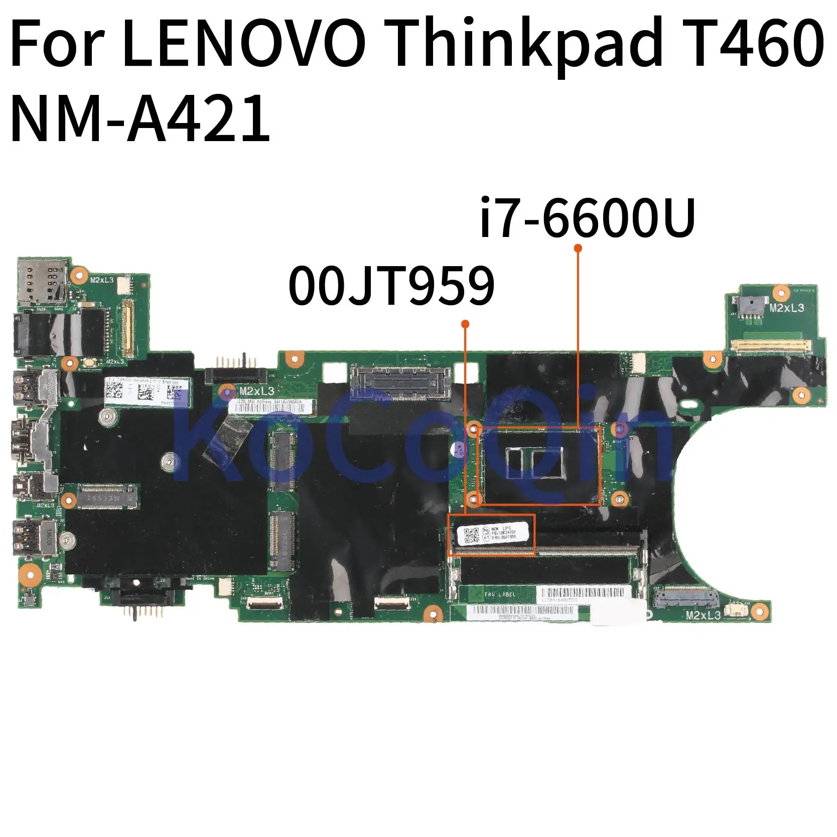 incredible KoCoQin Laptop motherboard For LENOVO Thinkpad T460 Core SR2F1 i7-6600U Mainboard 00JT959 NM-A421 T