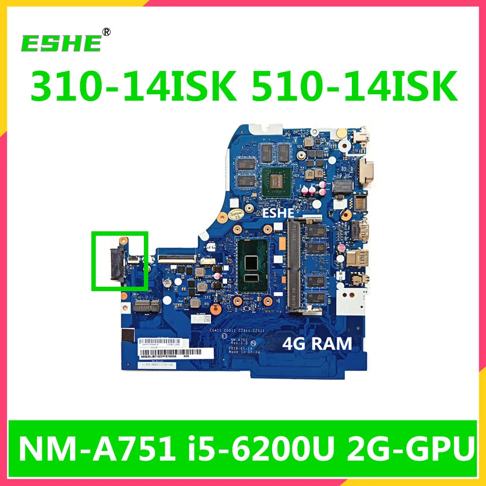 NM-A751 For Lenovo ideapad 310-14ISK 510-14ISK Laptop Motherboard With i5-6200U CPU 2G GPU 4G RAM 5B20L35713 100% full Tested | Компьютеры