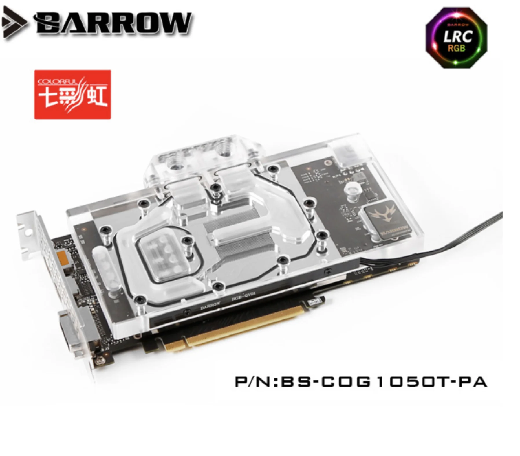 Barrow BS COG1050T PA LRC 2 0 полноэкранная графическая карта блок водяного охлаждения для