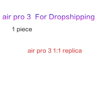 

1:1 air pro 3 for vip customer