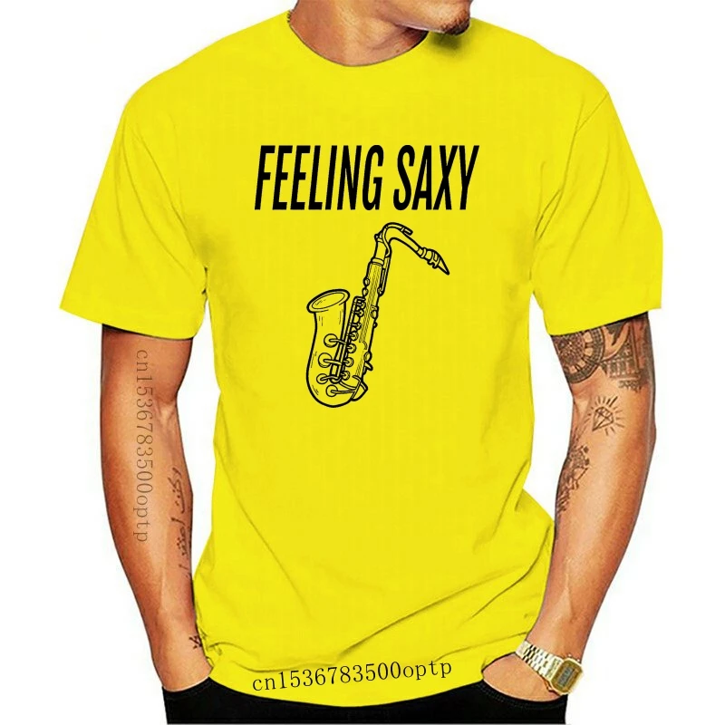 New FEELING SAXY SAXOPHONE BLACK MUSICIAN HUMOR LOVE Mens White T-Shirt S-3XL free shipping t-shirt funny 100% Cotton |