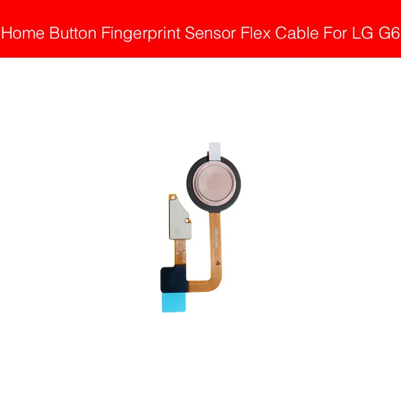 Кнопка Домой датчик отпечатков пальцев гибкий кабель для LG G7 G6 G5 Nexus 5X возврат в меню сенсорный датчик гибкий ленточный Ремонт Запчасти Замена - Цвет: Gold G6