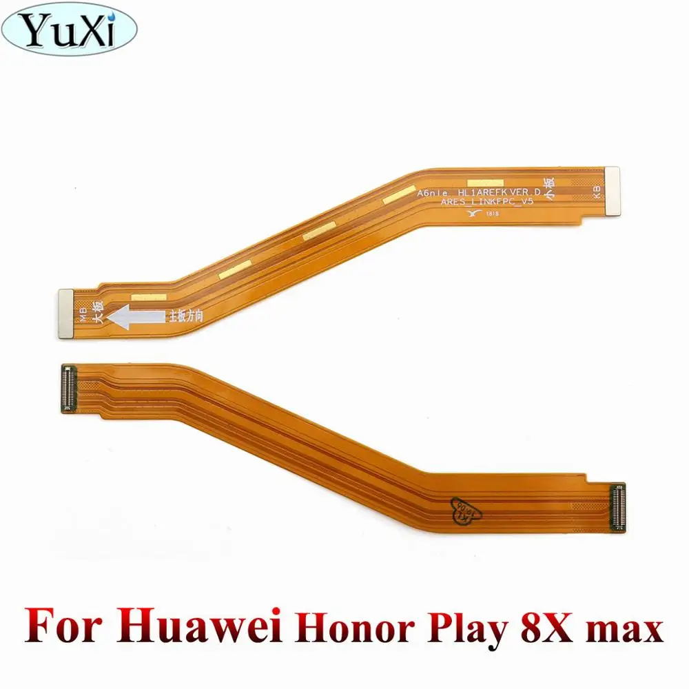 YuXi для huawei Honor play 8X max 8C 8A гибкий кабель для материнской платы Материнская плата Подключения ЖК-ленты гибкий кабель Замена - Цвет: Honor Play 8X max