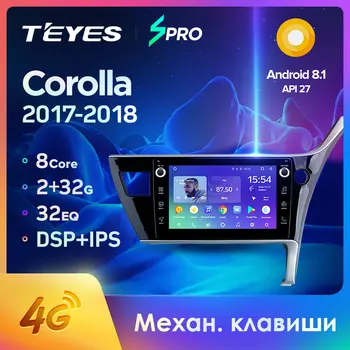 

TEYES SPRO For Toyota Corolla 11 2017 2018 Car Radio Multimedia Video Player Navigation GPS Android 8.1 No 2din 2 din dvd