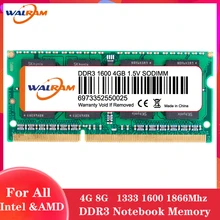 Memoria Ram DDR3 4GB 8 WALRAM GB Ram Laptop 1333MHz 1600MHz 1866MHz 204pin notebook memória RAM Para Intel e AMD