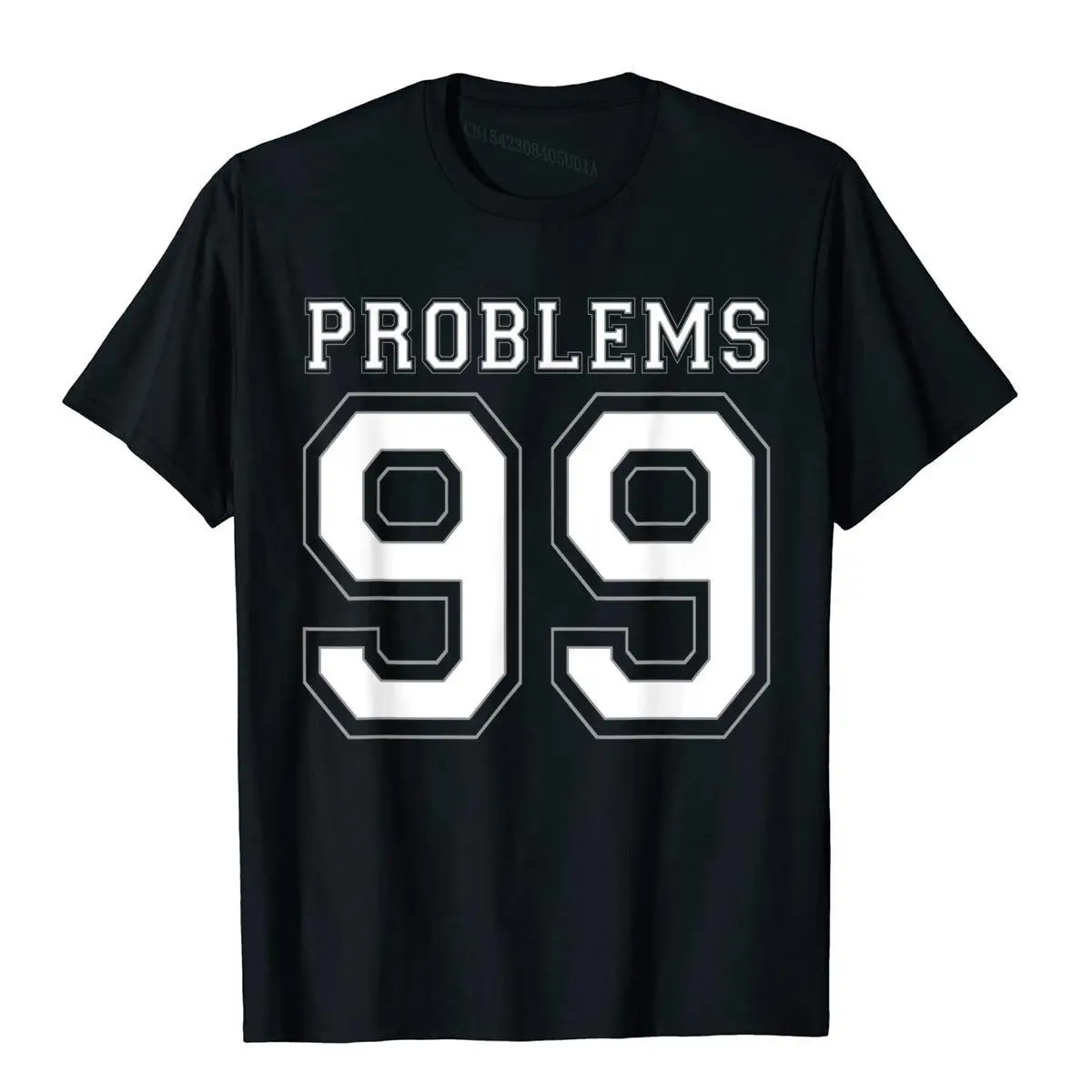 99 Problems Funny I've Got 99 Problems T-Shirt__B6093black