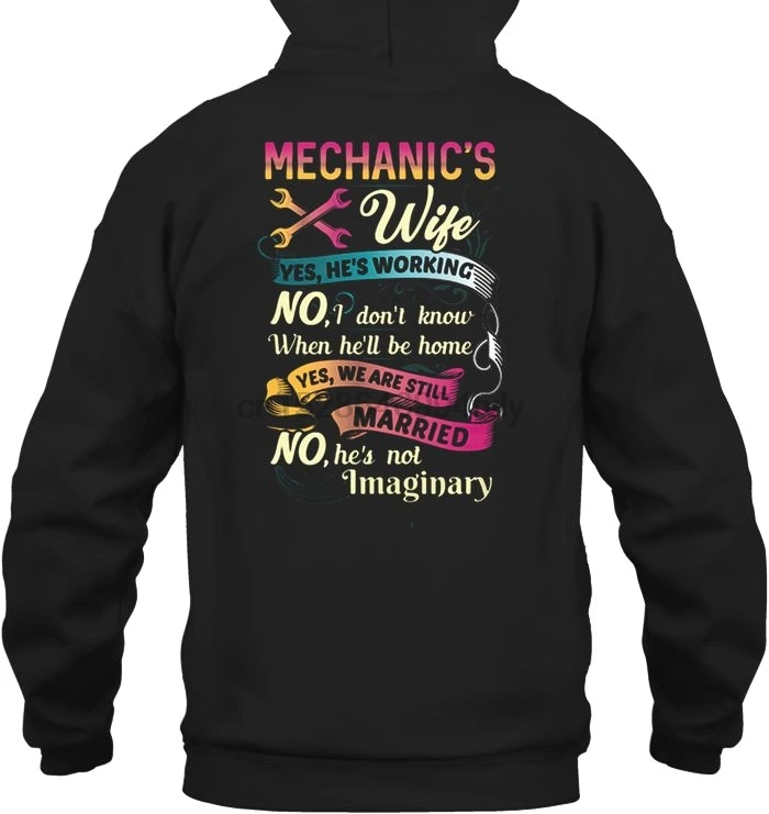 Men Hoodie Mechanic's Wife Yes We Are Still Married No He's Not Imaginary Women Streetwear | Мужская одежда